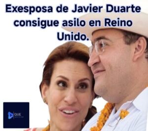 REINO UNIDO CONCEDE ASILO A KARINE MACÍAS Y FRENA SU EXTRADICIÓN A MÉXICO